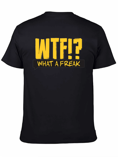WTF?! What a Freak Black Cotton T-Shirt