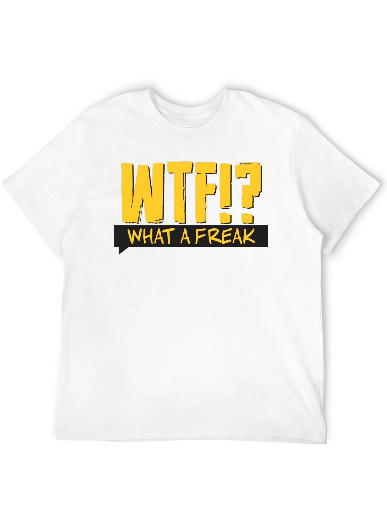 WTF?! What a Freak Black Cotton T-Shirt