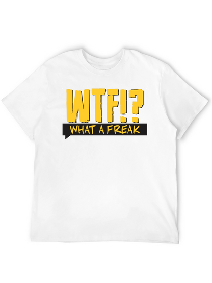 WTF?! What a Freak Black Cotton T-Shirt