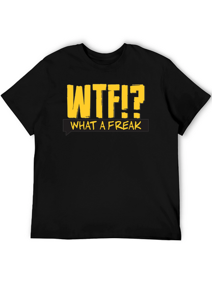 WTF?! What a Freak Black Cotton T-Shirt