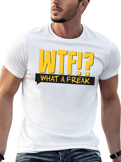 WTF?! What a Freak Black Cotton T-Shirt