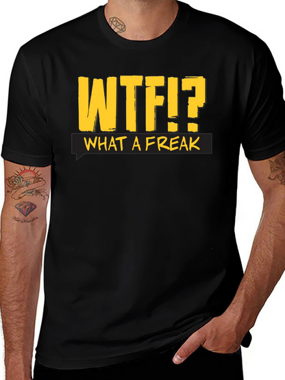 WTF?! What a Freak Black Cotton T-Shirt