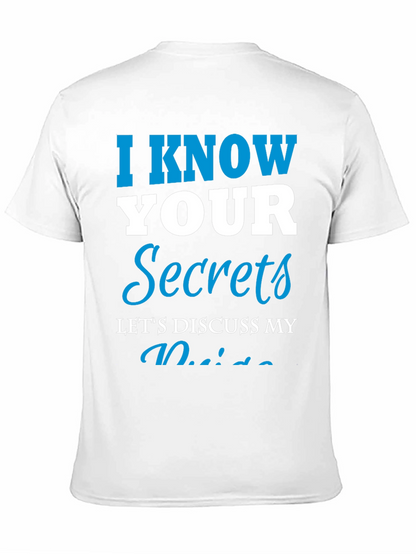 I Know Your Secrets Graphic T-Shirt - Funny Tee