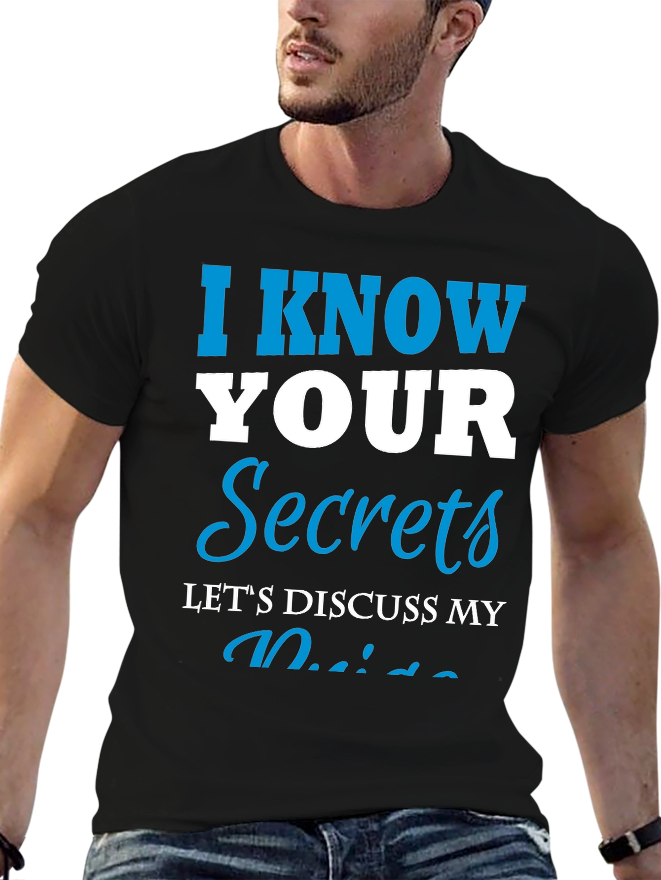 I Know Your Secrets Graphic T-Shirt - Funny Tee