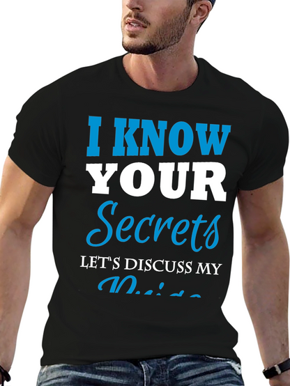 I Know Your Secrets Graphic T-Shirt - Funny Tee