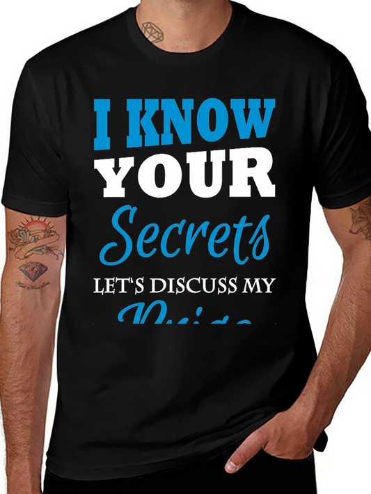 I Know Your Secrets Graphic T-Shirt - Funny Tee