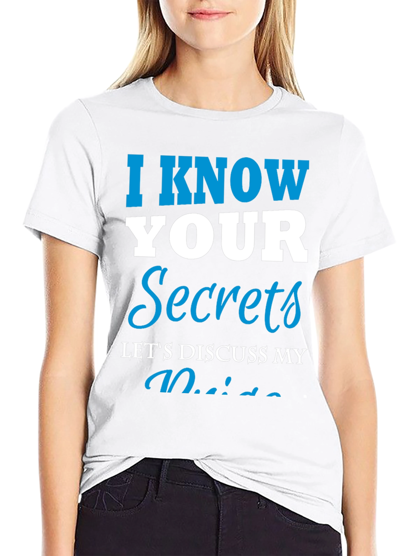 I Know Your Secrets Graphic T-Shirt - Funny Tee