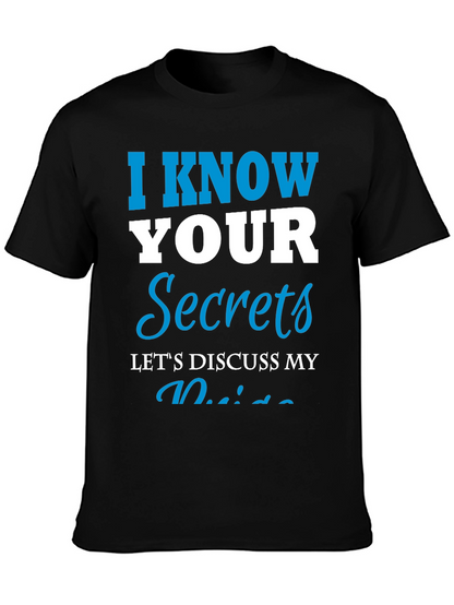 I Know Your Secrets Graphic T-Shirt - Funny Tee