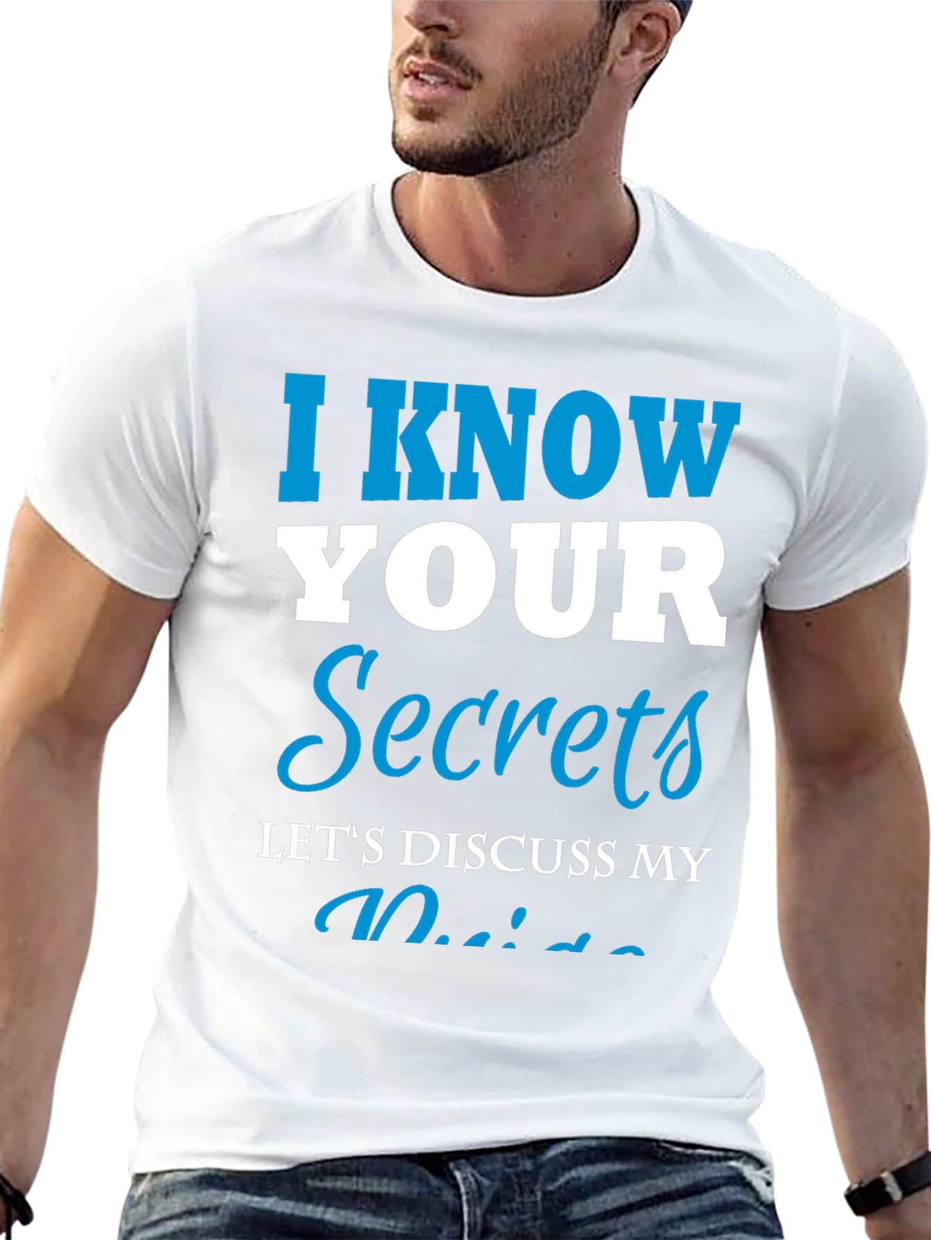I Know Your Secrets Graphic T-Shirt - Funny Tee