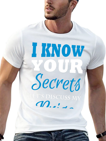 I Know Your Secrets Graphic T-Shirt - Funny Tee