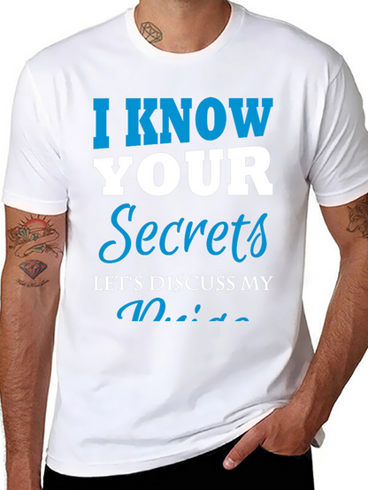 I Know Your Secrets Graphic T-Shirt - Funny Tee