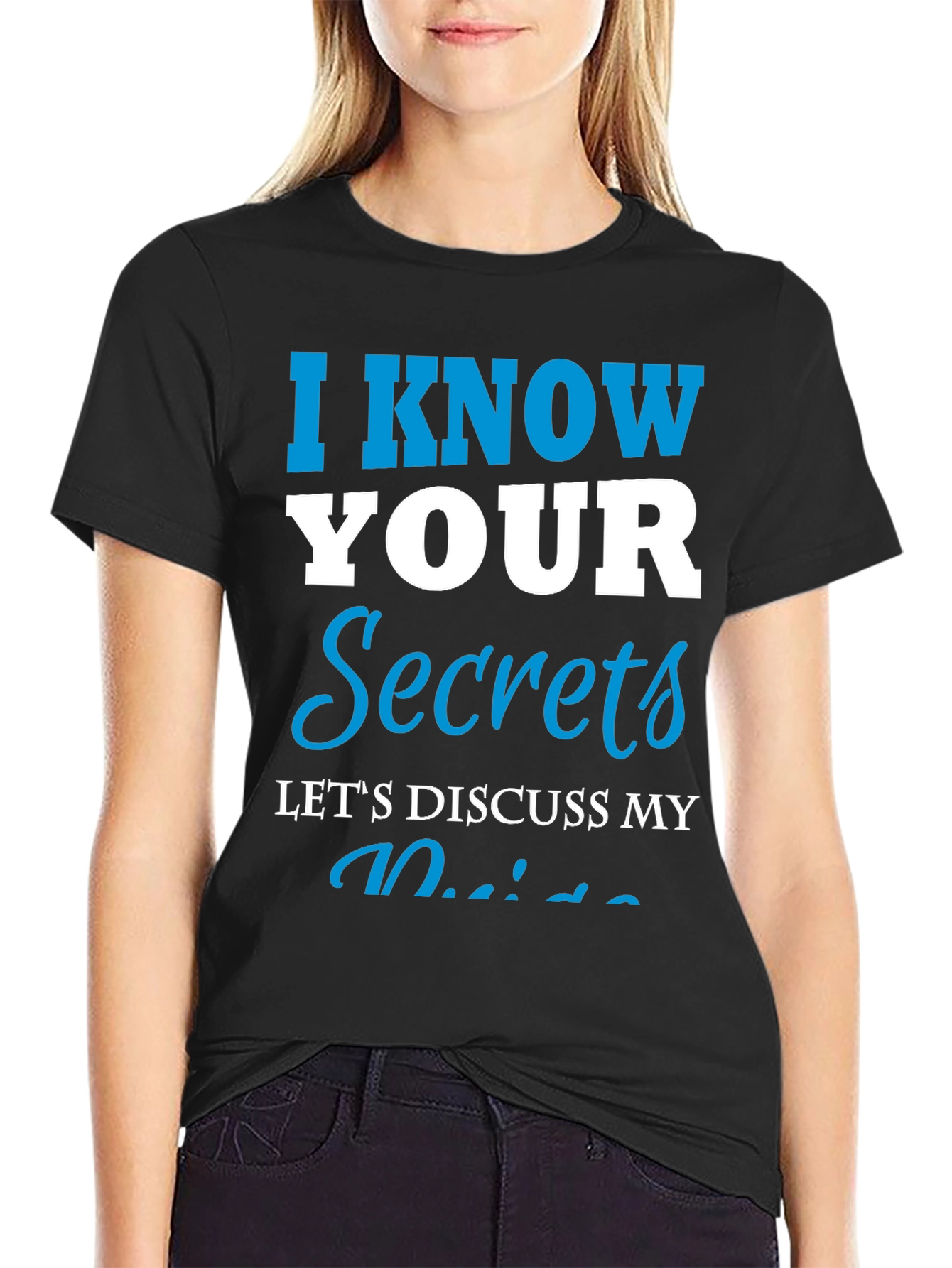 I Know Your Secrets Graphic T-Shirt - Funny Tee
