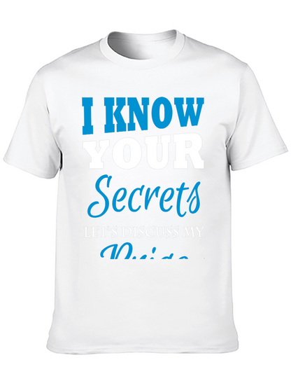 I Know Your Secrets Graphic T-Shirt - Funny Tee
