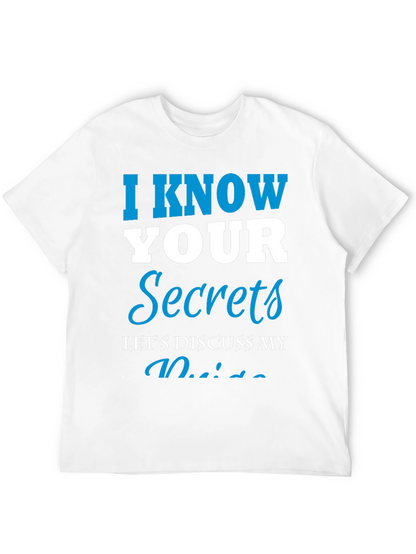 I Know Your Secrets Graphic T-Shirt - Funny Tee