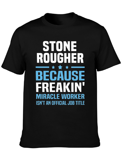 Stone Rougher Graphic Tee - Funny Job Title T-Shirt