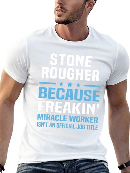 Stone Rougher Graphic Tee - Funny Job Title T-Shirt