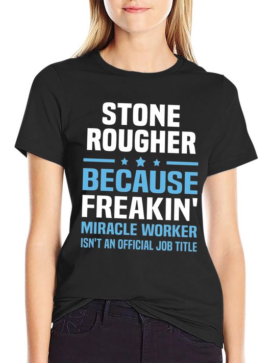 Stone Rougher Graphic Tee - Funny Job Title T-Shirt