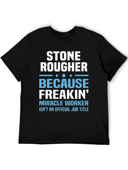 Stone Rougher Graphic Tee - Funny Job Title T-Shirt