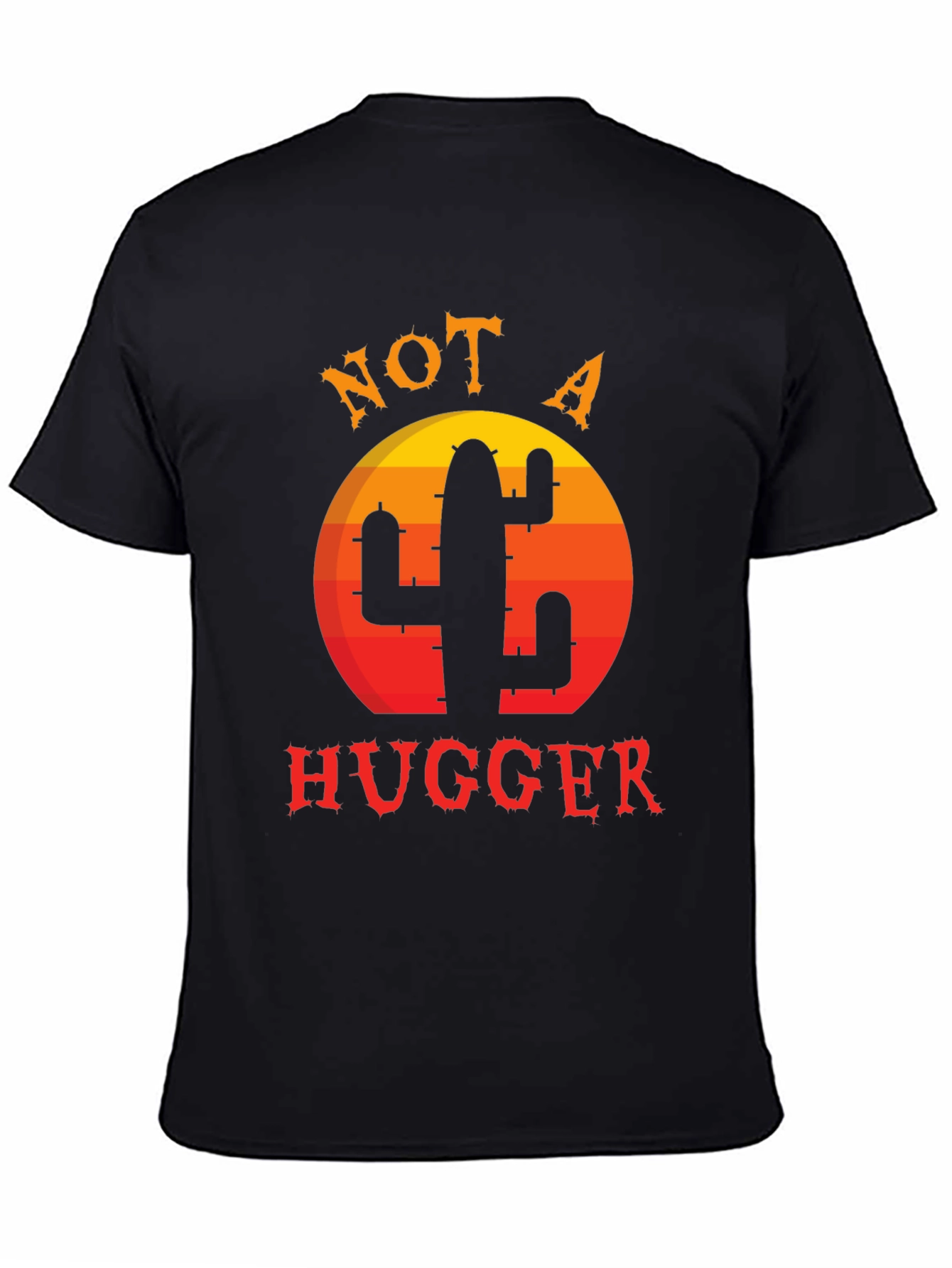 Not a Hugger Cactus T-Shirt - Funny Graphic Tee