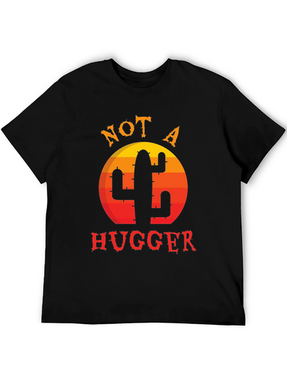 Not a Hugger Cactus T-Shirt - Funny Graphic Tee