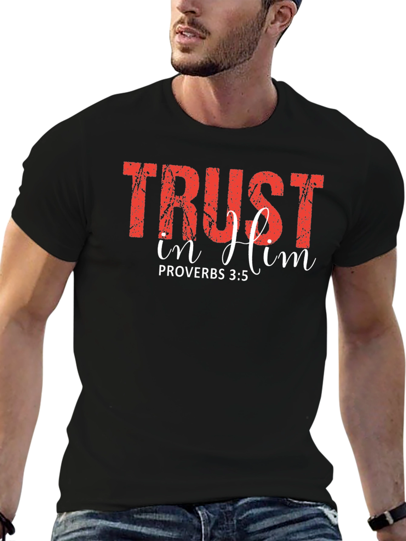 Trust In Him Proverbs T-Shirt