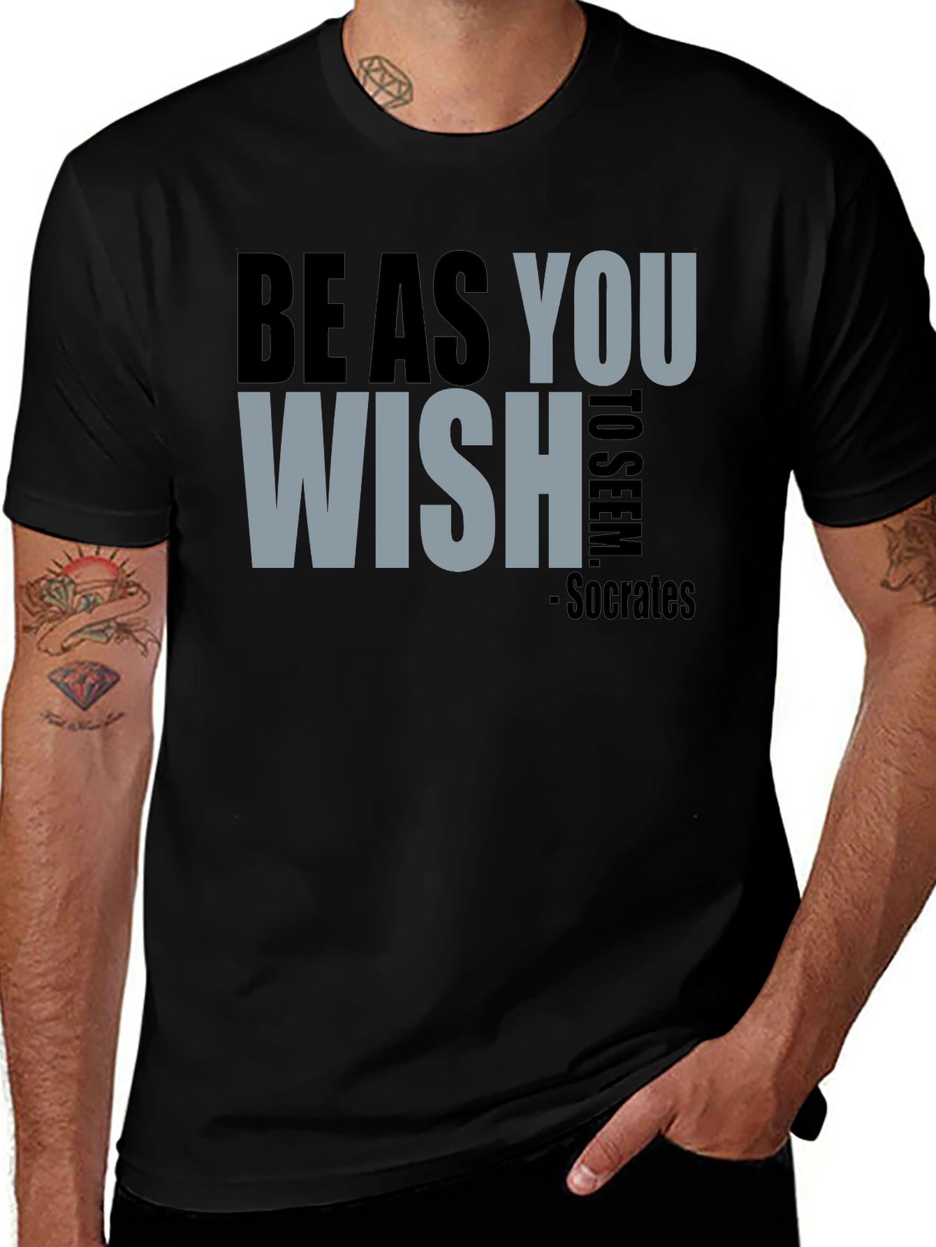 Be As You Wish - Socrates T-Shirt