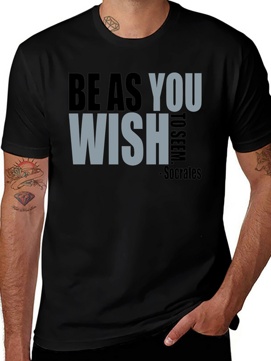 Be As You Wish - Socrates T-Shirt
