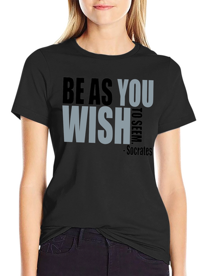 Be As You Wish - Socrates T-Shirt