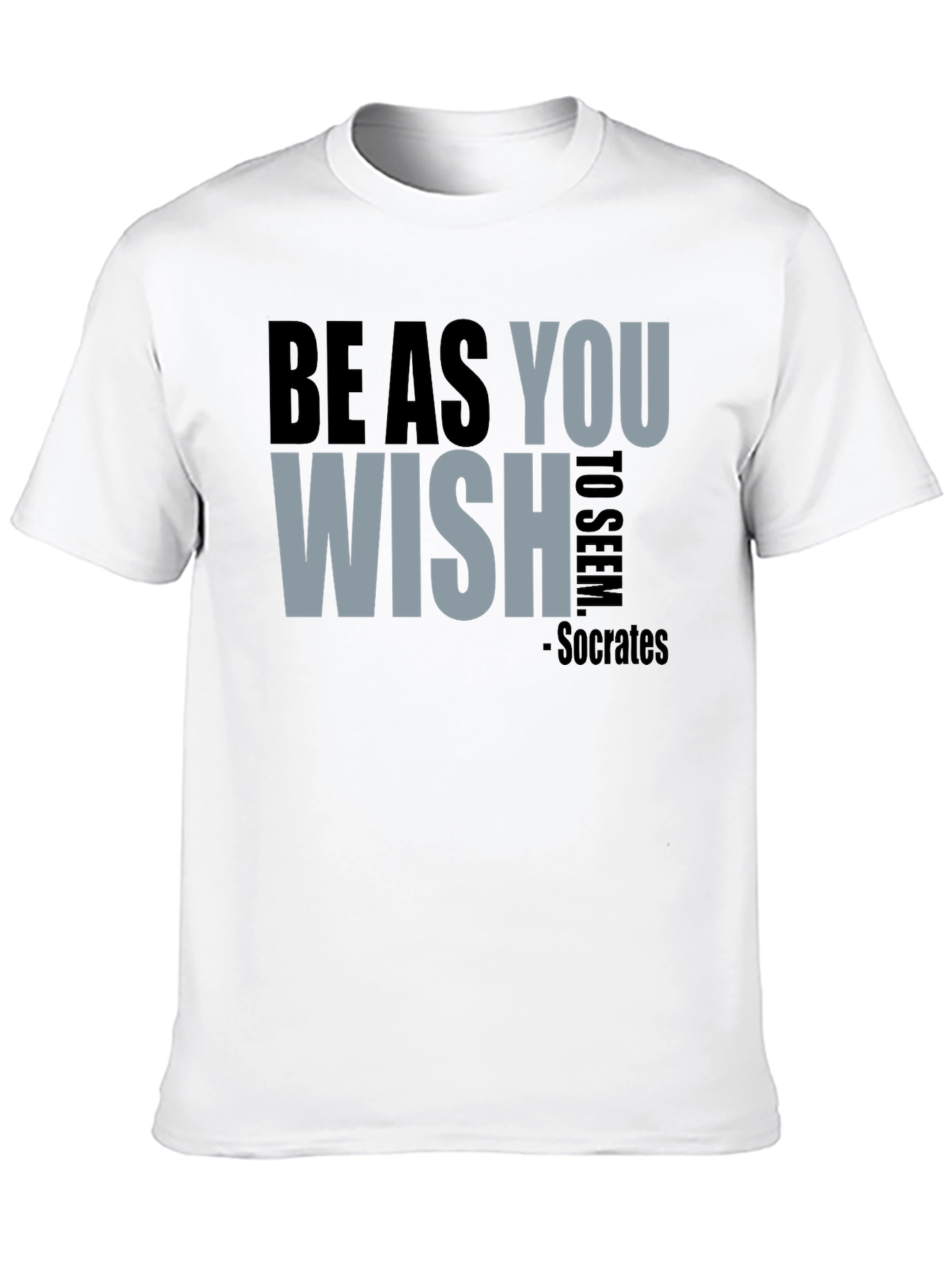 Be As You Wish - Socrates T-Shirt
