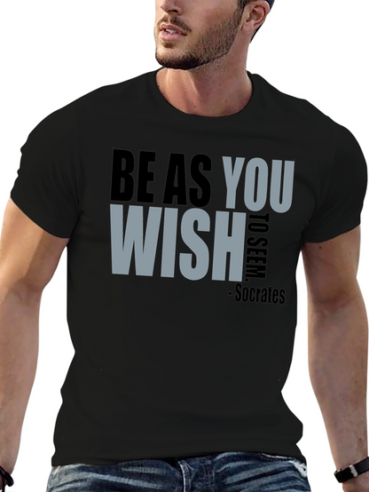 Be As You Wish - Socrates T-Shirt
