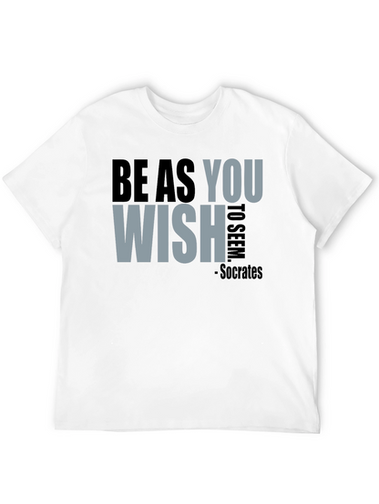 Be As You Wish - Socrates T-Shirt