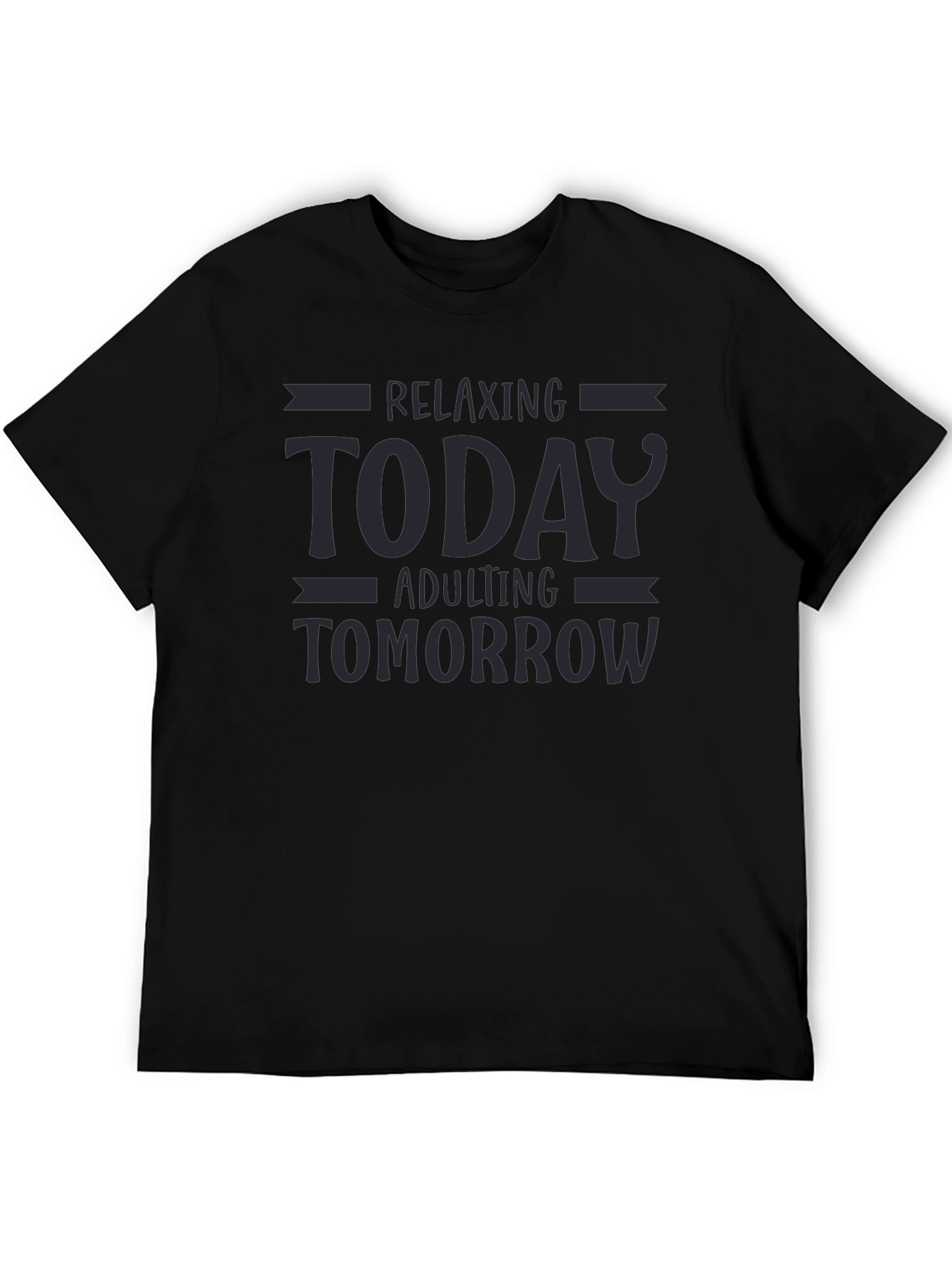 Relaxing Today Adulting Tomorrow Graphic T-Shirt