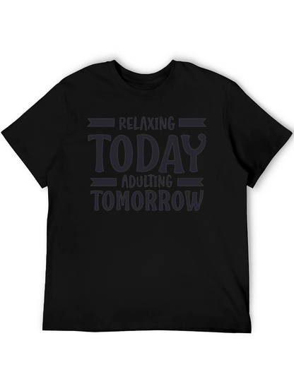 Relaxing Today Adulting Tomorrow Graphic T-Shirt