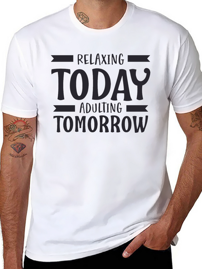 Relaxing Today Adulting Tomorrow Graphic T-Shirt