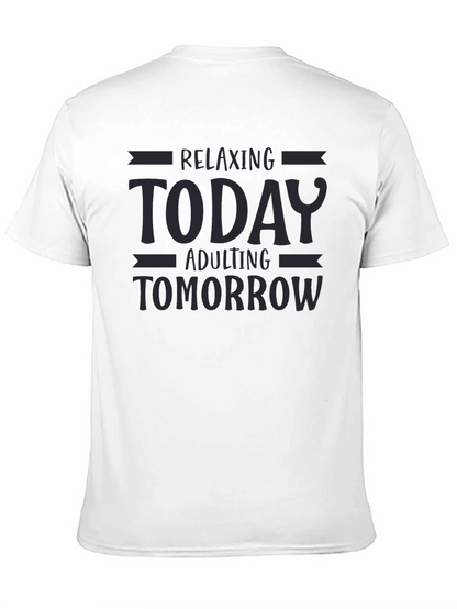 Relaxing Today Adulting Tomorrow Graphic T-Shirt