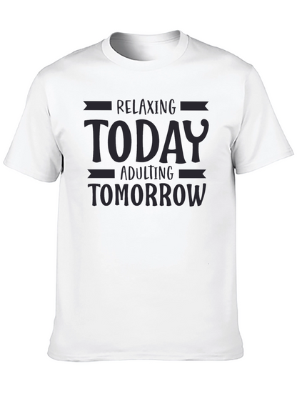 Relaxing Today Adulting Tomorrow Graphic T-Shirt