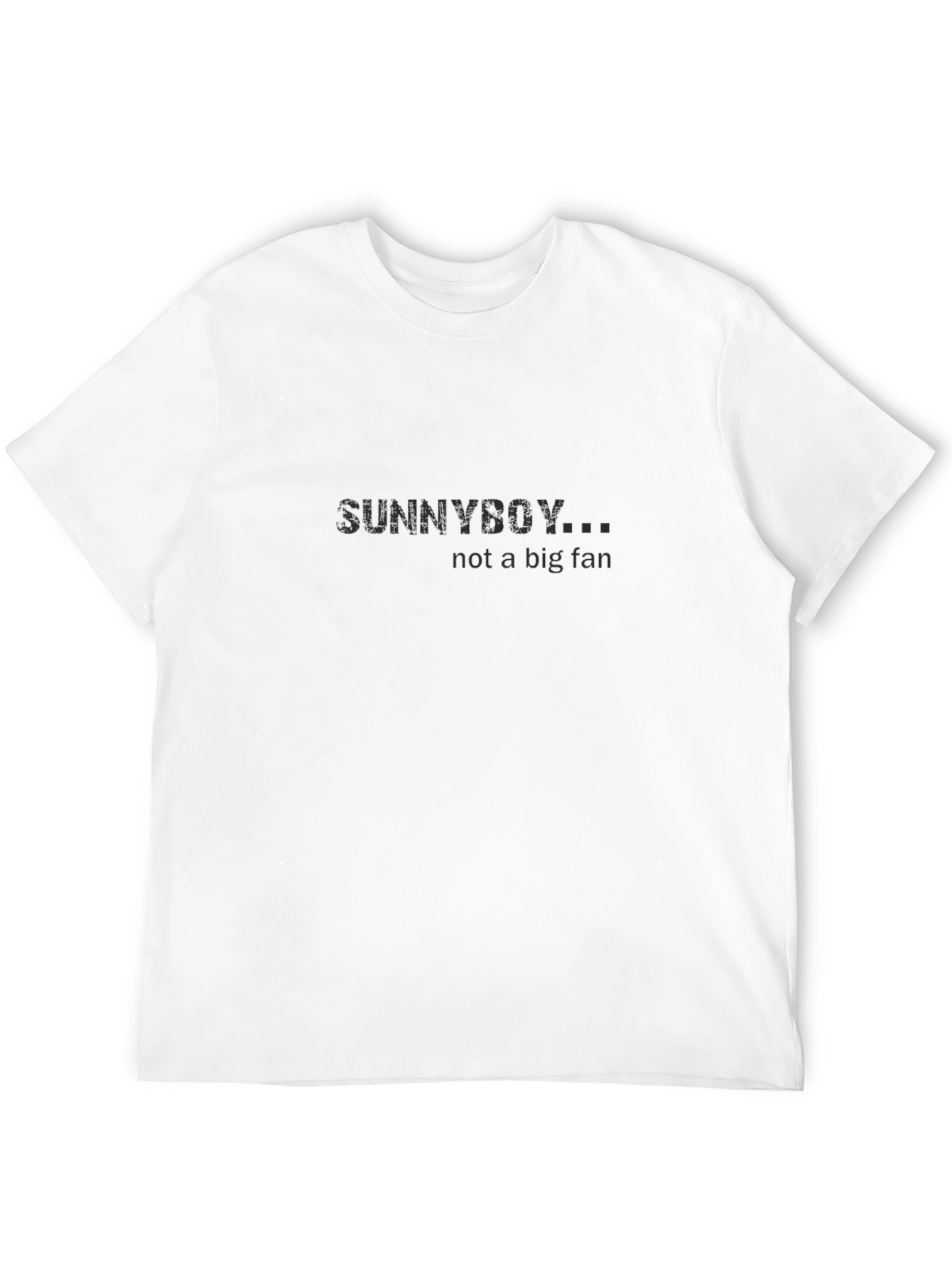 SUNNYBOY... Not a Big Fan Black T-Shirt