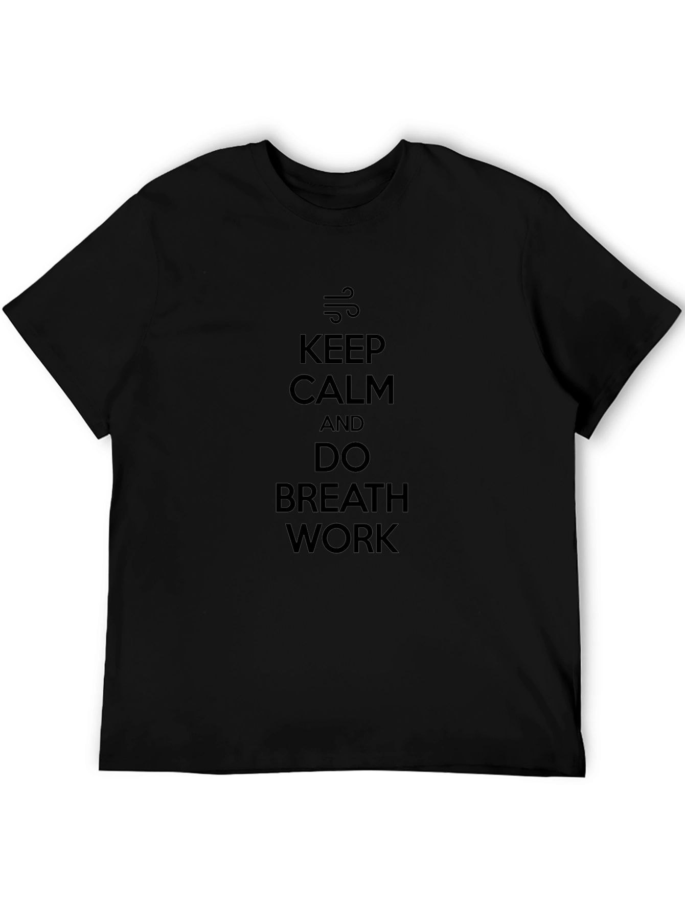 Keep Calm and Do Breath Work Black T-Shirt