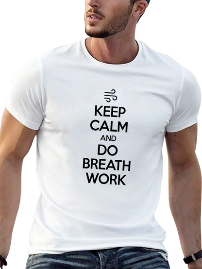 Keep Calm and Do Breath Work Black T-Shirt