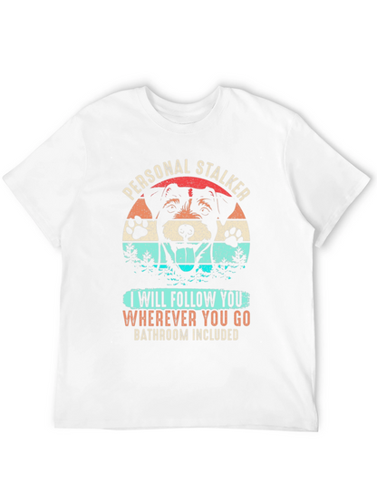 Personal Stalker Dog Graphic T-Shirt