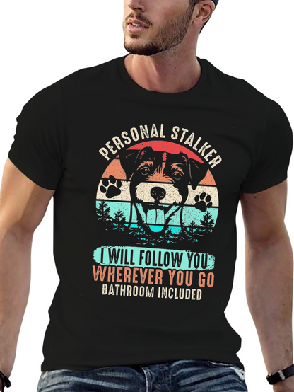 Personal Stalker Dog Graphic T-Shirt