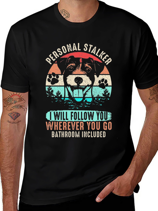 Personal Stalker Dog Graphic T-Shirt