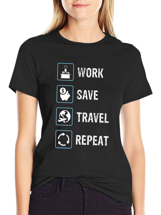 Work Save Travel Repeat Graphic T-Shirt