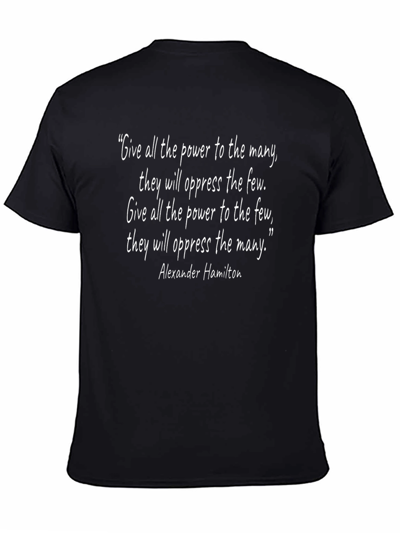 Alexander Hamilton Quote T-Shirt