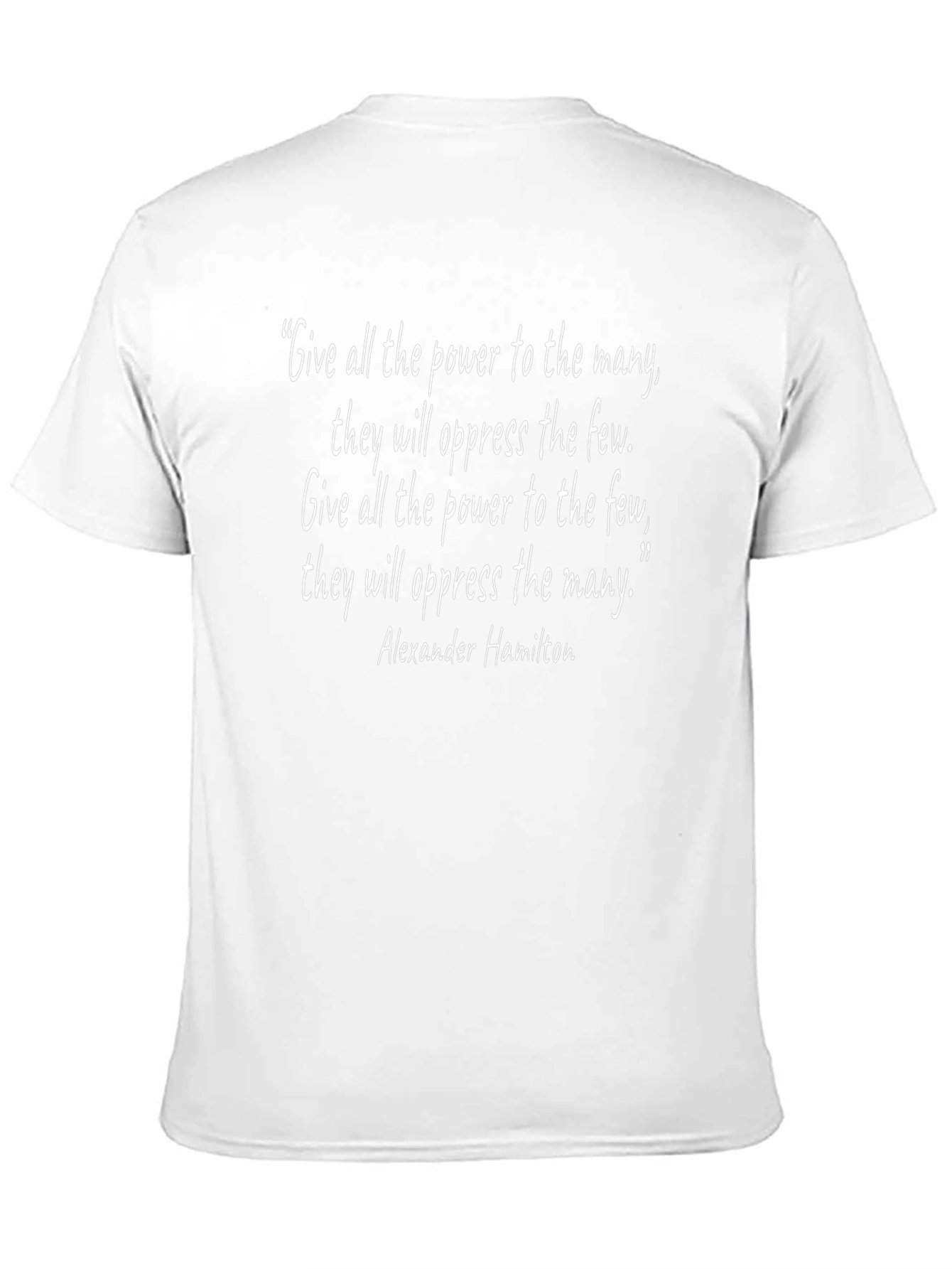 Alexander Hamilton Quote T-Shirt
