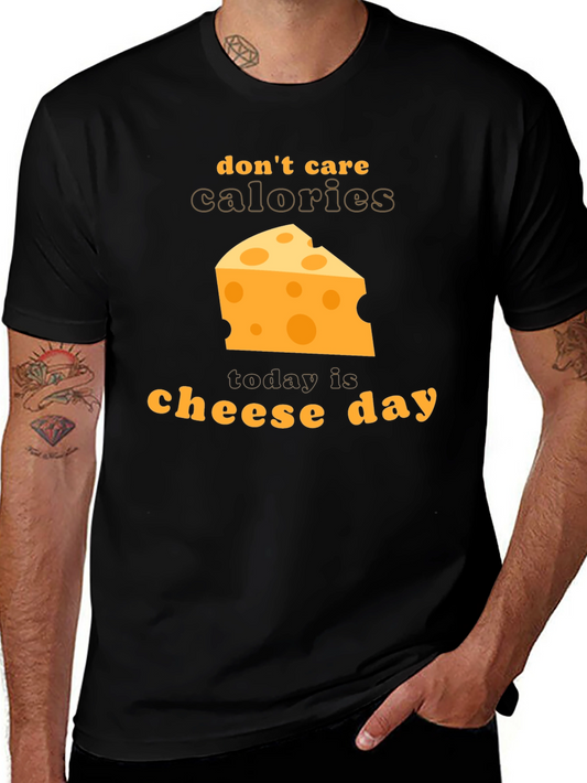 Funny Cheese Day Graphic Tee - Dont Care Calories T-Shirt