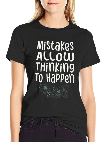 Mistakes Allow Thinking T-Shirt