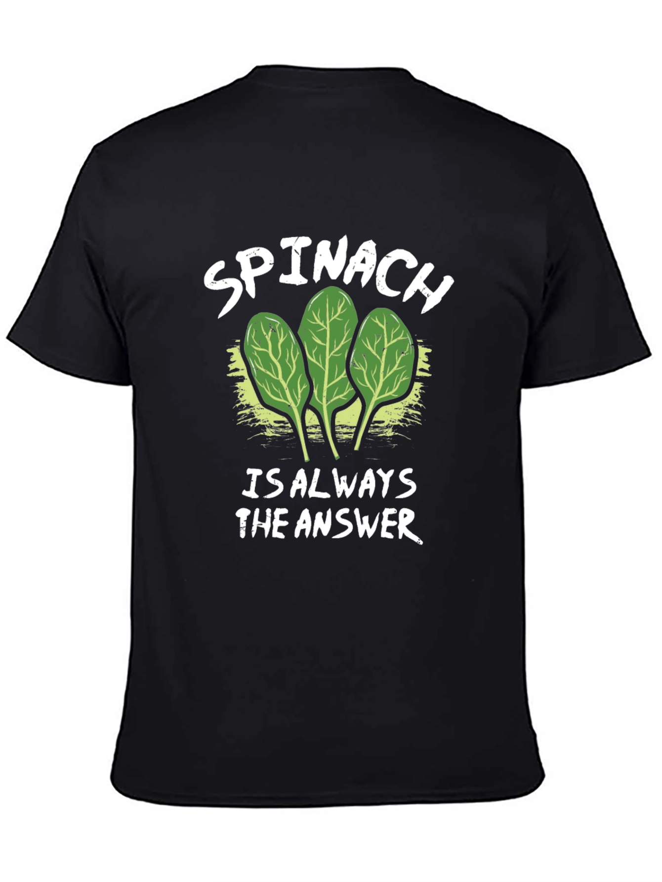 Spinach: Always the Answer Tee
