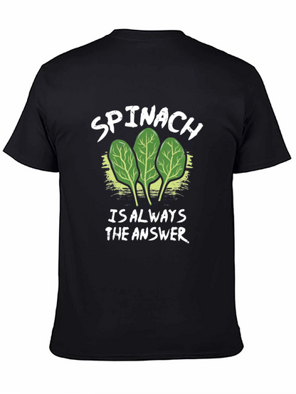 Spinach: Always the Answer Tee