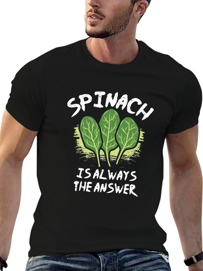 Spinach: Always the Answer Tee